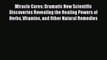 [PDF] Miracle Cures: Dramatic New Scientific Discoveries Revealing the Healing Powers of Herbs