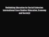 [PDF] Rethinking Education for Social Cohesion: International Case Studies (Education Economy