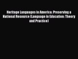 [PDF] Heritage Languages in America: Preserving a National Resource (Language in Education: