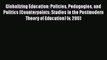 [PDF] Globalizing Education: Policies Pedagogies and Politics (Counterpoints: Studies in the