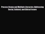[PDF] Process Drama and Multiple Literacies: Addressing Social Cultural and Ethical Issues