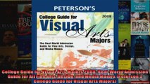 College Guide for Visual Arts Majors 2008 RealWorld Admission Guide for All Fine Arts
