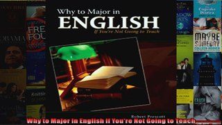Why to Major in English If Youre Not Going to Teach