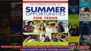 Ultimate Guide to Summer Opportunities for Teens 200 Programs That Prepare You for