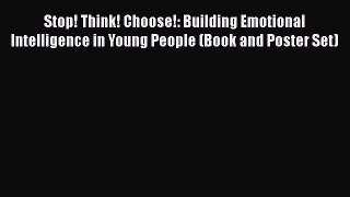 [PDF] Stop! Think! Choose!: Building Emotional Intelligence in Young People (Book and Poster