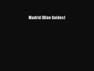 Read Madrid (Blue Guides) Ebook Free