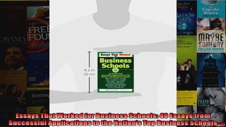 Essays That Worked for Business Schools 40 Essays from Successful Applications to the