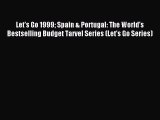 Read Let's Go 1999 Spain & Portugal: The World's Bestselling Budget Tarvel Series (Let's Go