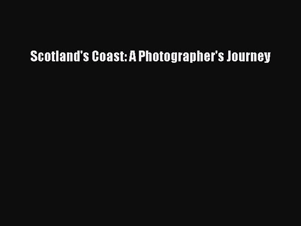 Download Scotland's Coast: A Photographer's Journey PDF Free