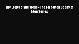 [PDF] The Letter of Artisteas - The Forgotten Books of Eden Series [Download] Full Ebook