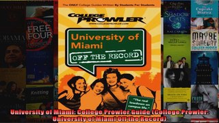 University of Miami College Prowler Guide College Prowler University of Miami Off the