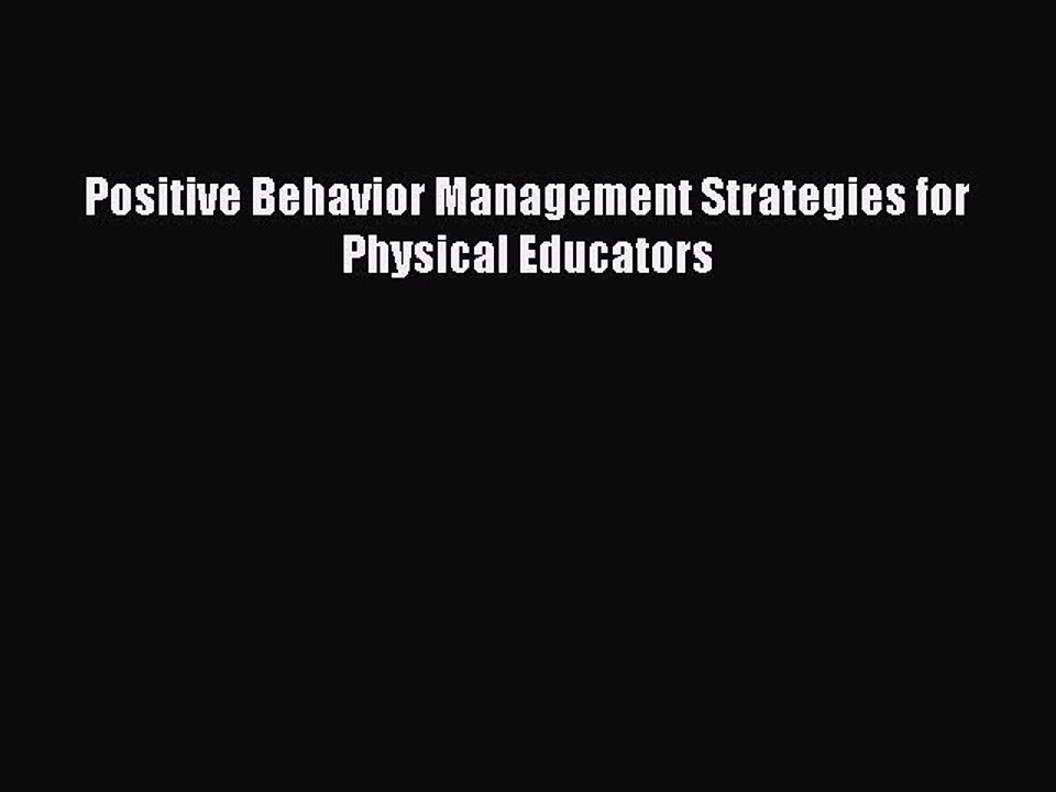 PDF Positive Behavior Management Strategies for Physical Educators Free Books