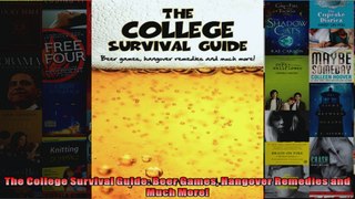 The College Survival Guide Beer Games Hangover Remedies and Much More