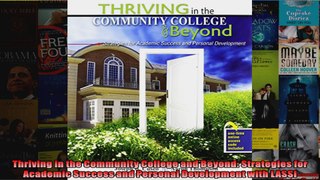 Thriving in the Community College and Beyond Strategies for Academic Success and Personal