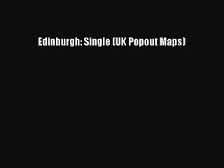 Read Edinburgh: Single (UK Popout Maps) Ebook Free