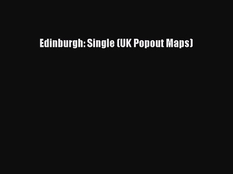 Read Edinburgh: Single (UK Popout Maps) Ebook Free