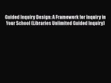 [PDF] Guided Inquiry Design: A Framework for Inquiry in Your School (Libraries Unlimited Guided