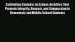 [PDF] Cultivating Kindness in School: Activities That Promote Integrity Respect and Compassion