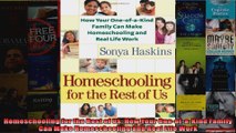 Homeschooling for the Rest of Us How Your OneofaKind Family Can Make Homeschooling and