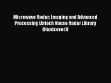 Read Microwave Radar: Imaging and Advanced Processing (Artech House Radar Library (Hardcover))