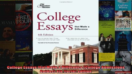 College Essays that Made a Difference College Admissions Guides 4th forth edition