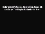 Read Radar and ARPA Manual Third Edition: Radar AIS and Target Tracking for Marine Radar Users