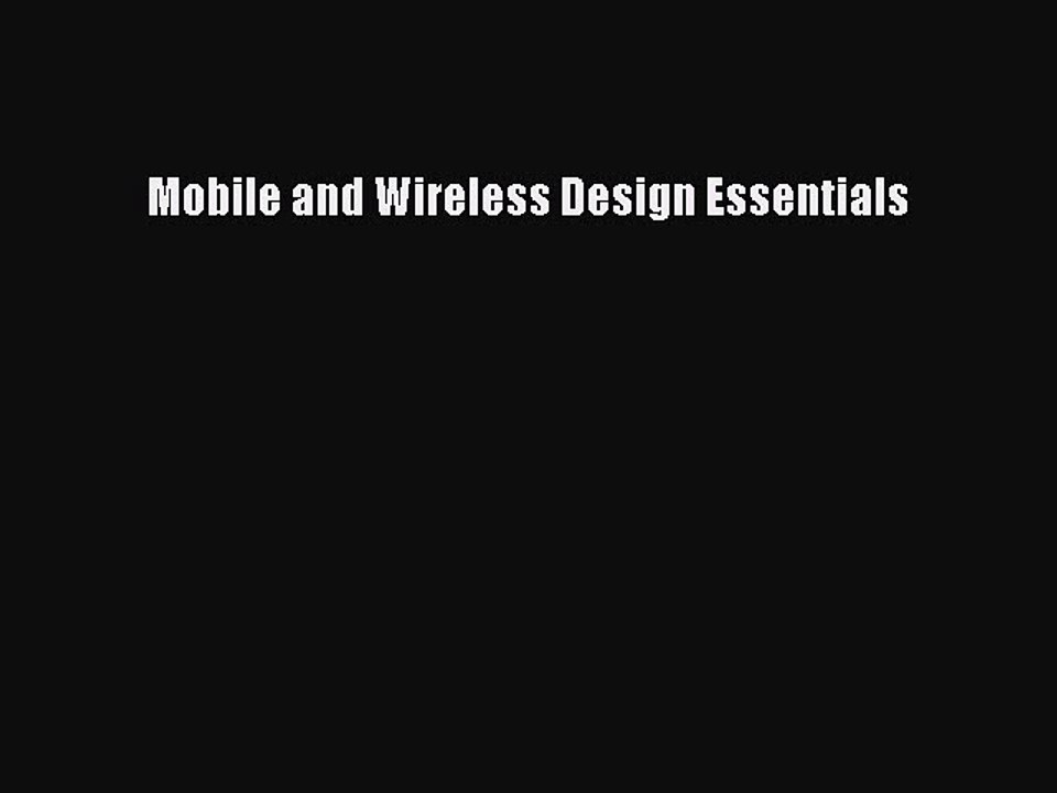 Read Mobile and Wireless Design Essentials Ebook Online