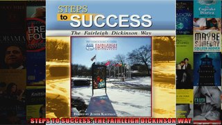 STEPS TO SUCCESS THE FAIRLEIGH DICKINSON WAY