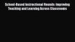 [PDF] School-Based Instructional Rounds: Improving Teaching and Learning Across Classrooms