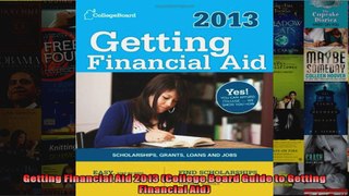 Getting Financial Aid 2013 College Board Guide to Getting Financial Aid