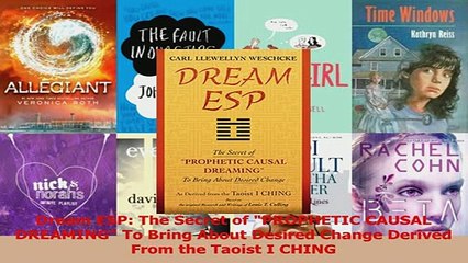 PDF  Dream ESP The Secret of PROPHETIC CAUSAL DREAMING To Bring About Desired Change Derived Read Full Ebook