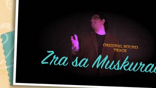 Zra sa muskurati hay Original song(OST) By Fraz Ali Sikander