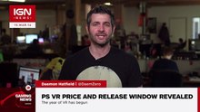 PlayStation VR Price, Release Window Announced - IGN News