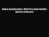 Read Radios by Hallicrafters: With Price Guide (Schiffer Book for Collectors) Ebook Free