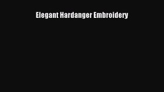 Read Elegant Hardanger Embroidery Ebook Free