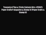 Read Treasury of Tips & Tricks (Leisure Arts #15947): Paper Crafts? magazine & Stamp It! (Paper