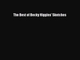 Download The Best of Becky Higgins' Sketches Ebook Free