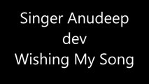 Singer Anudeep Dev Conveying His Kind Wishes to My Music Video Athisayame Unplugged.