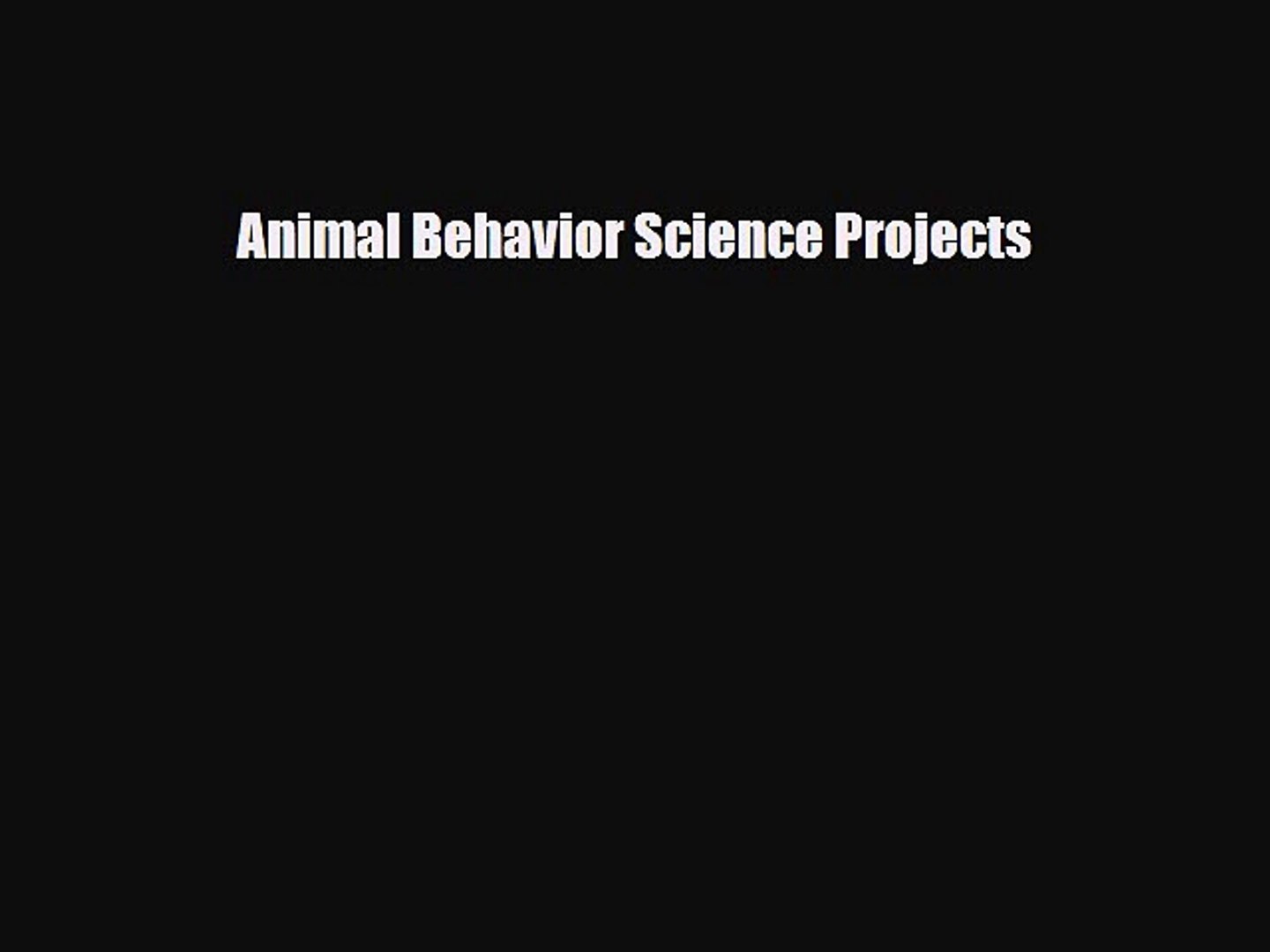 ⁣Read ‪Animal Behavior Science Projects Ebook Free