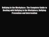 Download ‪Bullying in the Workplace:: The Complete Guide to Dealing with Bullying in the Workplace