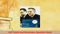 Download  AAT Costs and Revenues Question Bank Ebook