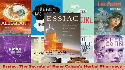 Essiac The Secrets of Rene Caisses Herbal Pharmacy