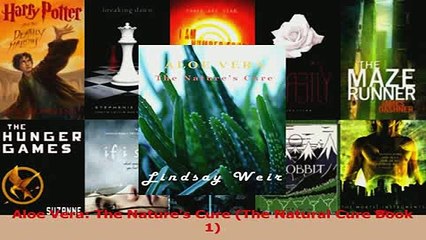 PDF  Aloe Vera The Natures Cure The Natural Cure Book 1 Download Online