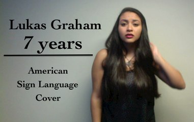 Lukas Graham - 7 Years (ASL Cover)