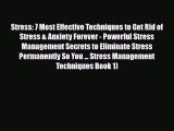 Read ‪Stress: 7 Most Effective Techniques to Get Rid of Stress & Anxiety Forever - Powerful