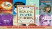 Read  The Healing Power of Herbs The Enlightened Persons Guide to the Wonders of Medicinal Ebook Free