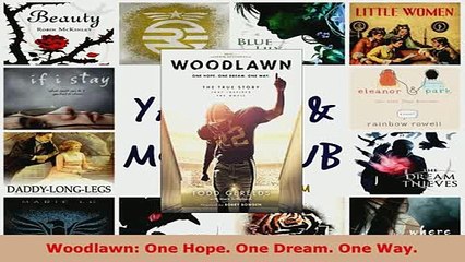 Download  Woodlawn One Hope One Dream One Way Free Books