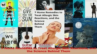 PDF  7 Home Remedies to Treat Allergic Skin Reactions and the Science Behind Them Download Full Ebook