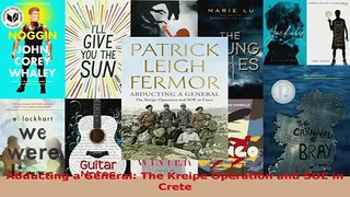 PDF  Abducting a General The Kreipe Operation and SOE in Crete Free Books