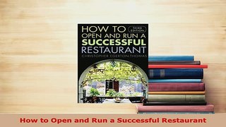 PDF  How to Open and Run a Successful Restaurant PDF Online